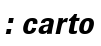 : carto